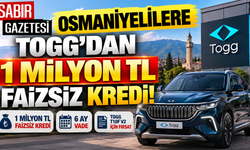 Osmaniyelilere Togg'dan 1 Milyon TL Faizsiz Kredi!