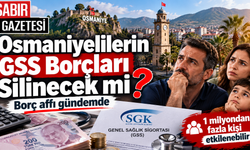 Osmaniyelilerin GSS Borçları Silinecek mi?