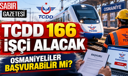 TCDD 166 İşçi Alacak Osmaniyeliler Başvurabilir mi?