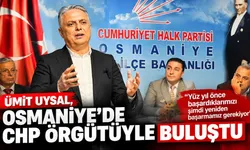 Ümit Uysal, Osmaniye’de CHP örgütüyle buluştu