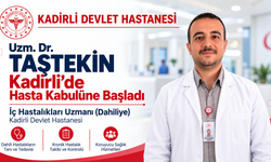 Uzm. Dr. Taştekin Kadirli’de Hasta Kabulüne Başladı