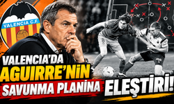 Valencia’da Aguirre’nin Savunma Planına Eleştiri!