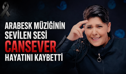 Arabesk Müziğinin Sevilen Sesi Cansever Hayatını Kaybetti