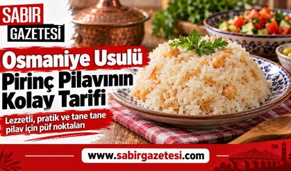 Osmaniye Usulü Pirinç Pilavının Kolay Tarifi