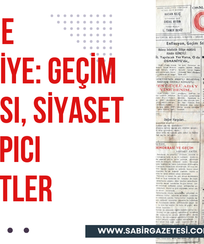 1988’de Osmaniye: Siyaset ve Çarpıcı Manşetler