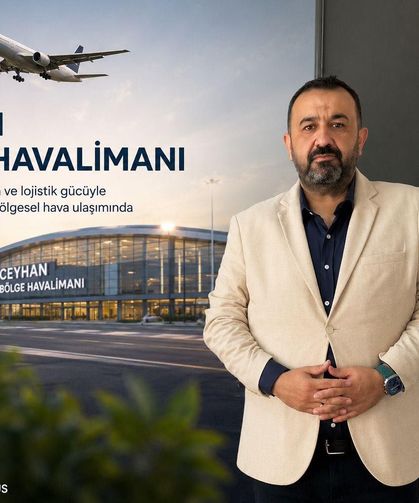 Ceyhan’dan “Bölge Havalimanı” Çağrısı