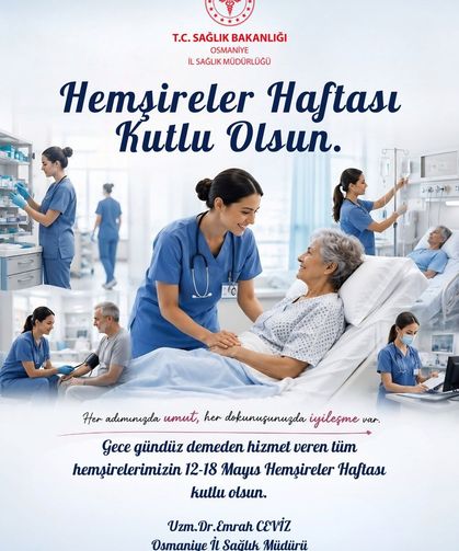 Osmaniye İl Sağlık Müdürlüğü’nden Hemşireler Günü Mesajı