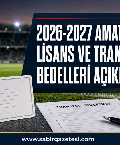2026-2027  Amatör Futbolda Lisans ve Transfer Bedelleri Açıklandı