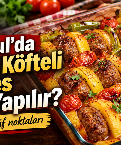 İstanbul'da Fırında Köfteli Patates Nasıl Yapılır?