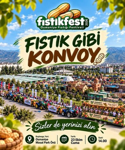 Osmaniye Fıstık Festivali Konvoyu Ne Zaman?