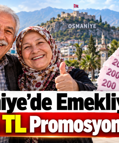 Osmaniye’de Emekliye 35 Bin TL Promosyon Fırsatı!