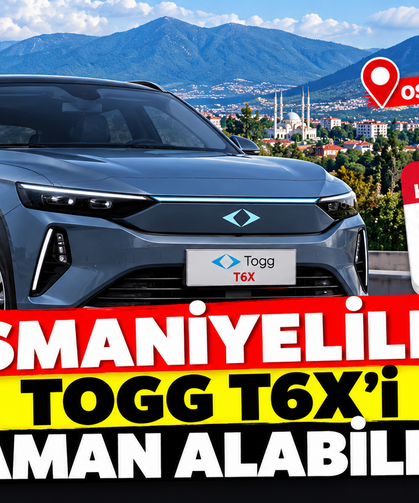 Osmaniyeliler Togg T6X'i Ne Zaman Alabilecek