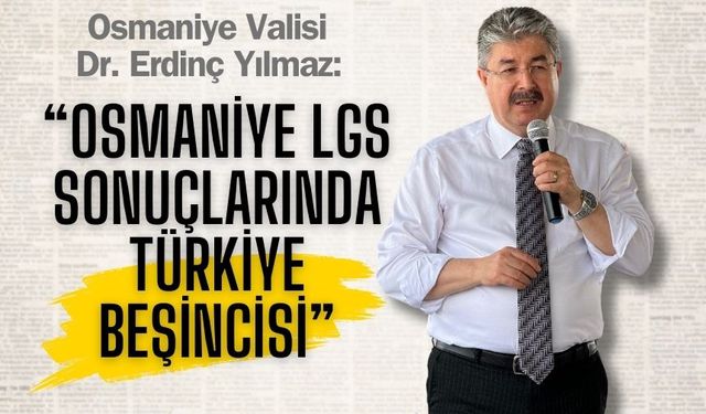 Osmaniye LGS Sonuçlarında Türkiye Beşincisi
