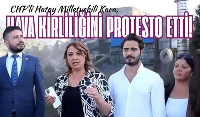 CHP'li Milletvekili Kara, Hava Kirliliğini Protesto Etti!