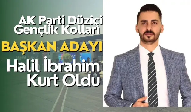 AK Parti Düziçi Gençlik Kolları Başkan Adayı Halil İbrahim Kurt Oldu