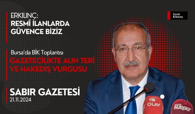 Erkılınç: Resmî İlanların Garantörüyüz