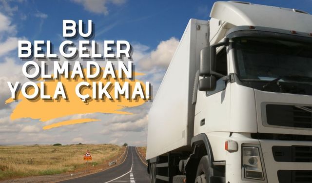 Bu Belgeler Olmadan Yola Çıkma!