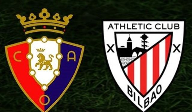 Osasuna - Athletic Bilbao Maçı Tarih, Saat ve Yayın Bilgileri