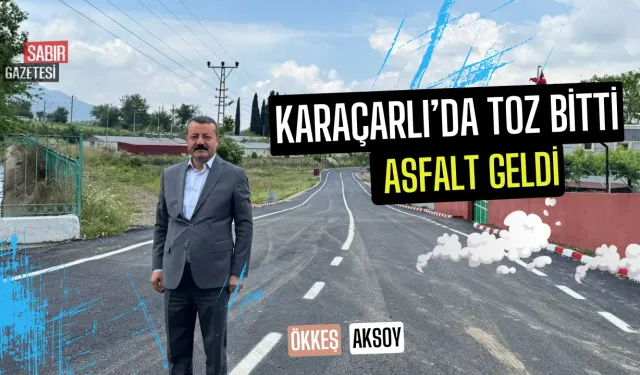 Karaçarlı’da Toz Bitti, Asfalt Geldi