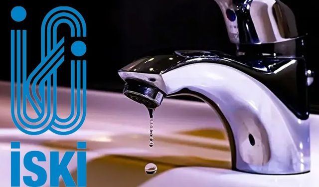 İSKİ’den 10 Kasım Uyarısı Su Kesintileri Başladı