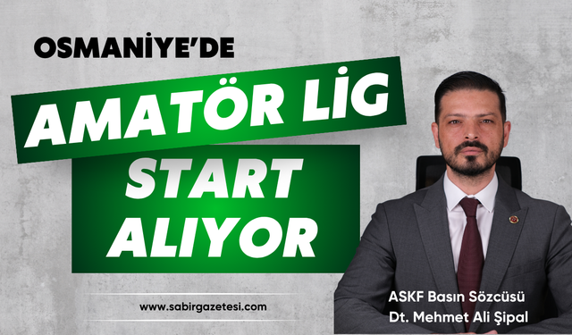 Şipal: “Amatör futbol, Türk sporunun kalbidir”