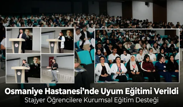 Osmaniye Hastanesi’nde Uyum Eğitimi Verildi