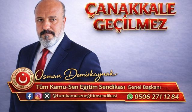 Osman Demirkaynak’tan Çanakkale Mesajı