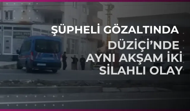 Düziçi’ni Karıştıran Silahlı Olaylarda Şüpheli Yakalandı