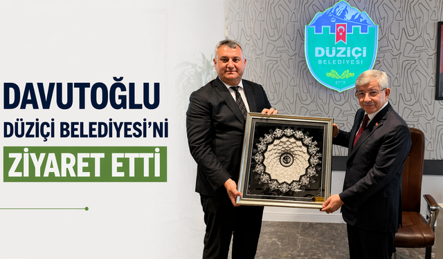 Ahmet Davutoğlu Düziçi Belediyesi’ni Ziyaret Etti