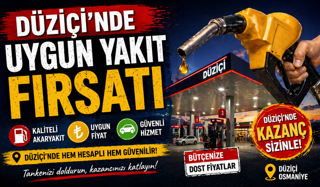 Düziçi’nde Uygun Yakıt Fırsatı  23 Nisan’a Özel Kampanya