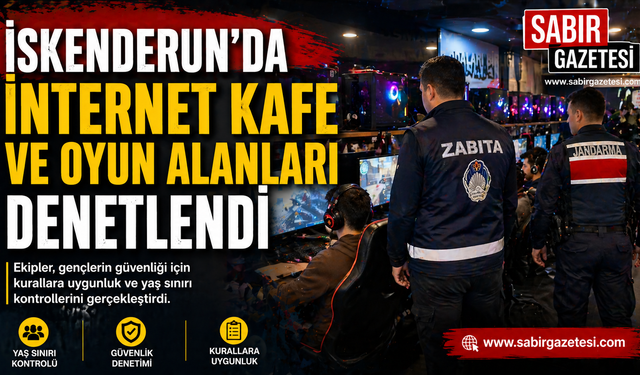 İskenderun'da internet kafe ve oyun alanları denetlendi