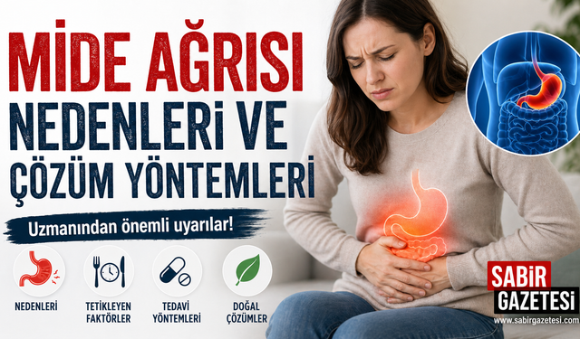 Mide Ağrısı Nedenleri ve Çözüm Yöntemleri