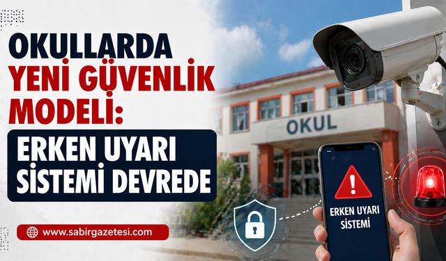 Okullarda Yeni Güvenlik Modeli: Erken Uyarı Sistemi Devrede