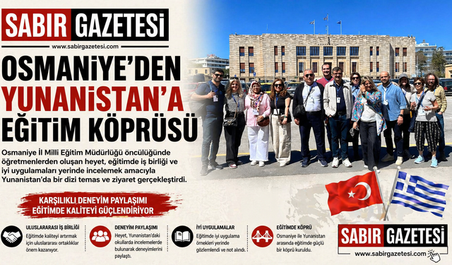 Osmaniye’den Yunanistan’a Eğitim Köprüsü