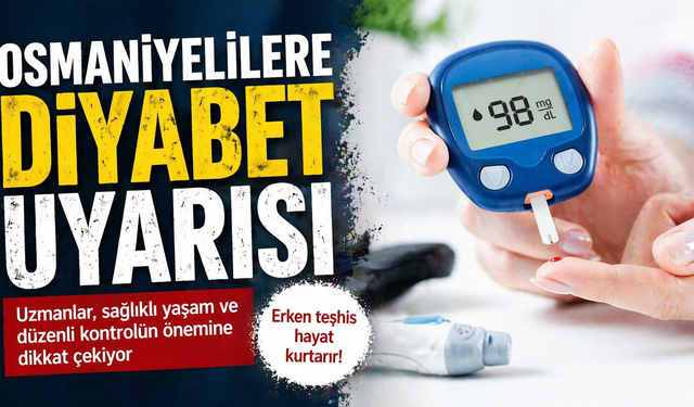 Osmaniyelilere Diyabet Uyarısı