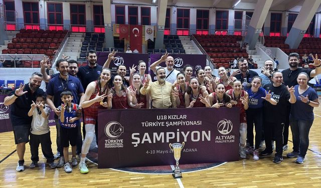 Basketbolda 18 Yaş Altı Kızlar Türkiye Şampiyonası'nı Botaş kazandı