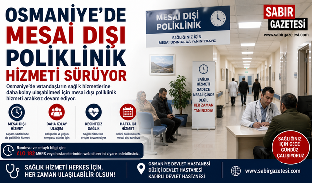 Osmaniye’de mesai dışı poliklinik hizmeti sürüyor