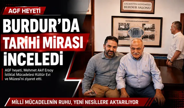 AGF Heyeti Burdur’da Tarihe Yolculuk Yaptı