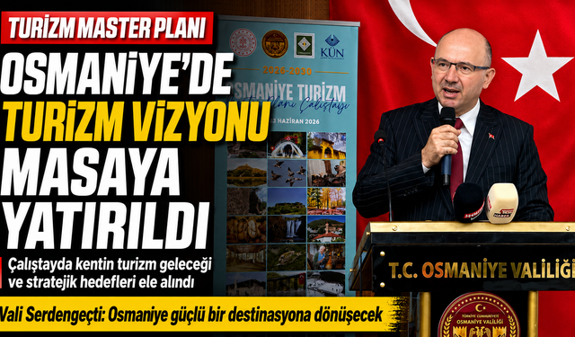 Osmaniye’de Turizm Çalıştayı Yapıldı