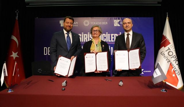 İstanbul Topkapı Üniversitesi, TOGEM-DER ve KOSGEB'den kadın girişimcilere destek için işbirliği