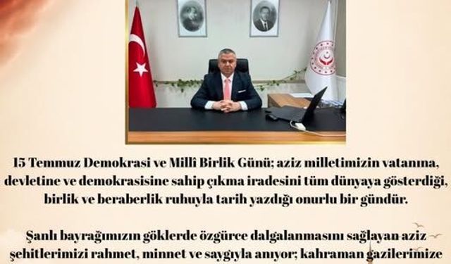 Naci Yılmaz’dan 15 Temmuz Demokrasi ve Birlik Mesajı