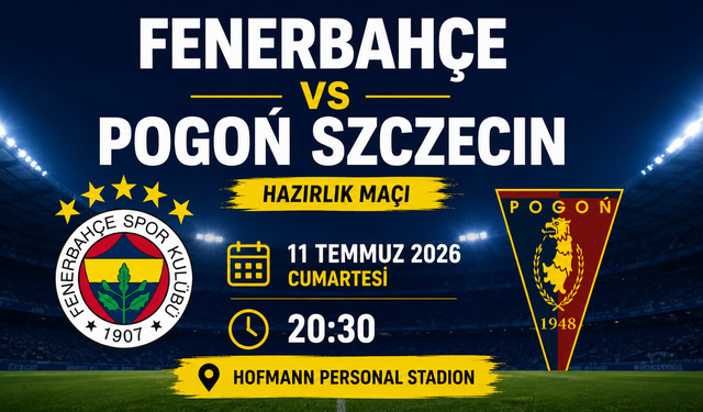 Fenerbahçe - Pogon Szczecin Maçı Ne Zaman?