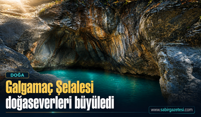 Galgamaç Şelalesi doğaseverleri büyüledi