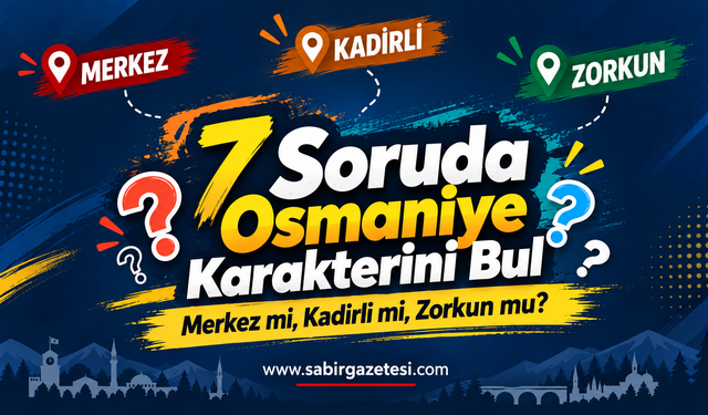 7 Soruda Osmaniye Karakterini Bul