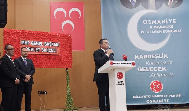 Ersoy’dan MHP Osmaniye Kongresinde Dikkat Çeken Mesajlar