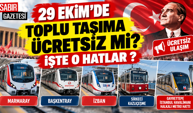 29 Ekim'de Toplu Taşıma Ücretsiz mi İşte O Hatlar ?