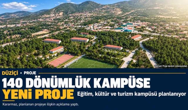 Düziçi’nde 140 dönümlük kampüs için eğitim, kültür ve turizm projesi