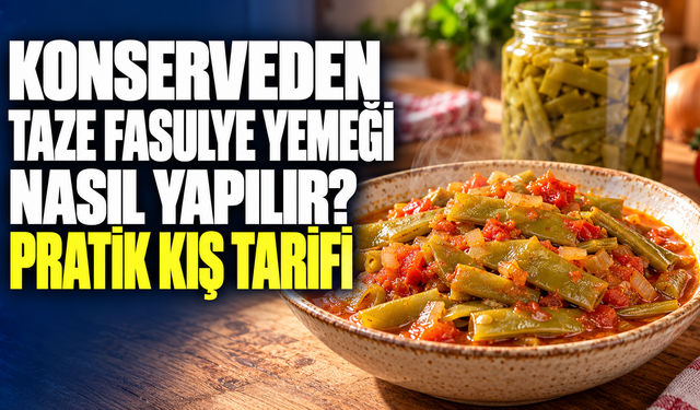 Osmaniye’de Kış Sofralarına Pratik Fasulye Yemeği