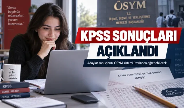 2026 KPSS Lisans Sonuçları Açıklandı