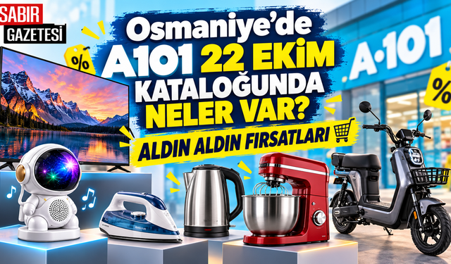 Osmaniye’de A101 22 Ekim Kataloğunda Neler Var?